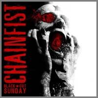 Chainfist : Black Out Sunday